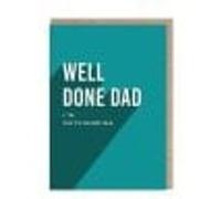 Well Done Dad I'm Oustanding Turquoise Greeting Card