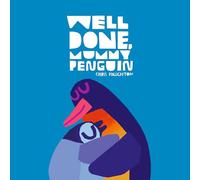 Well Done, Mummy Penguin: A cosy celebration of mummies and penguin parenting to gift on Mother's Day, perfect for kids aged 3-5