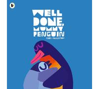 Well Done, Mummy Penguin : A cosy celebration of mummies and penguin parenting to gift on Mother's Day, perfect for kids aged 3-5