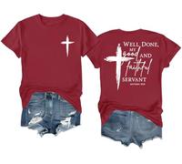 Well Done My Good and Faithful Servant Shirt Christian Faith T-Shirt Cross Graphic Tee Claret