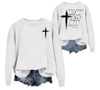 Well Done, My Good And Faithful Servant Sweatshirt Cross Graphic Shirts For Men Women Long Sleeve Tops White