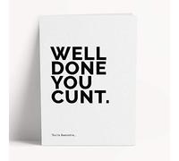 Well Done You C*nt - Funny & Rude Graduation, Passed Test, New Job cards