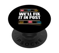 Well Fix It In Post Funny Film Editor Quote PopSockets Adhesive PopGrip
