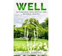 WELL: Getting real with physical and mental health