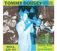 Well Git It by Tommy Dorsey (1989-08-25)
