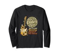Well I’m Older Now But I’m Still Running Against The Wind Long Sleeve T-Shirt