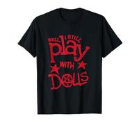 Well I Still Play with Dolls Gothic Pentagram Voodoo T-Shirt