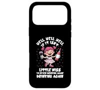 Well If It Isn't Little-Miss I'm Never Drinking Again Adult Case for iPhone 17 Pro Max