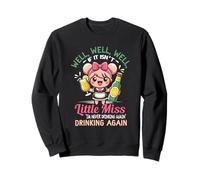 Well If It Isn't Little-Miss I'm Never Drinking Again Adult Sweatshirt