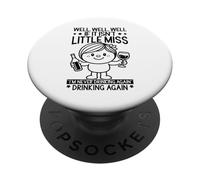 Well If It Isn't Miss I'm Never Drinking Again Funny PopSockets Adhesive PopGrip
