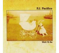 Well I'll Be by P.J. Pacifico