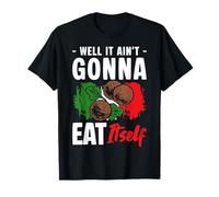 Well It Aint Gonna Eat Itself Meatball Italian Kitchen T-Shirt