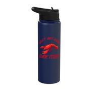 Well It Ain't Gonna Suck Itself Seafood Cajun Crawfish Fest Stainless Steel Insulated Water Bottle
