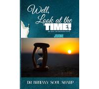 Well, Look at the Time!: 60-Day Introspective Journal