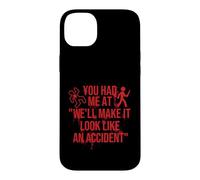 We'll Make It Look Like An Accident - Murder Shows Forensics Case for iPhone 14 Plus