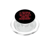 We'll Make It Look Like An Accident - Murder Shows Forensics PopSockets PopGrip for MagSafe