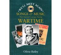 "We'll Meet Again": Songs and Music That Inspired Courage During Wartime