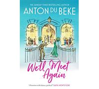 We'll Meet Again: The romantic new novel from Sunday Times bestselling author Anton Du Beke (The Buckingham Hotel)