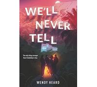 We'll Never Tell