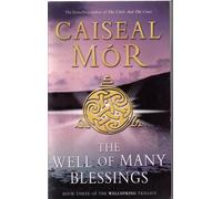 Well of Many Blessings: Book Three of The Wellspring Trilogy