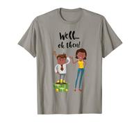 Well Ok Then T-Shirt