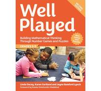 Well Played, Grades 3-5: Building Mathematical Thinking Through Number Games and Puzzles