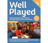Well Played, Grades K-2: Building Mathematical Thinking Through Number Games and Puzzles