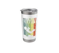Well Played Gravity Accident Injury Broken Bones Recovery Stainless Steel Insulated Tumbler