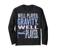 Well Played Gravity Well Played - Funny Broken Leg Foot Long Sleeve T-Shirt