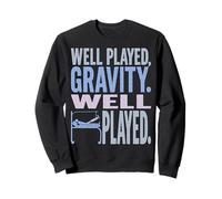Well Played Gravity Well Played - Funny Broken Leg Foot Sweatshirt