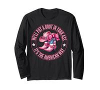 We'll Put A Boot In Your Ass Western Cowgirl 4th Of July Long Sleeve T-Shirt