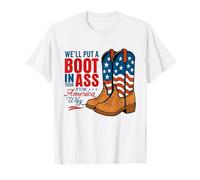 We'll Put A Boot In Your Ass Western Cowgirl 4th Of July T-Shirt