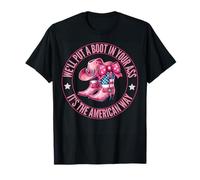 We'll Put A Boot In Your Ass Western Cowgirl 4th Of July T-Shirt
