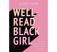 Well-Read Black Girl: Must-Read Stories From Black Female Writers