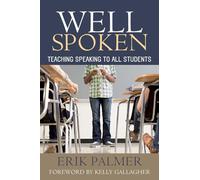 Well Spoken: Teaching Speaking to All Students
