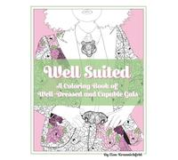 Well Suited: A Coloring Book of Well-Dressed and Capable Gals