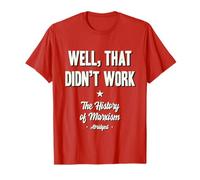 Well That Didn’t Work History of Marxism Abridged T-Shirt