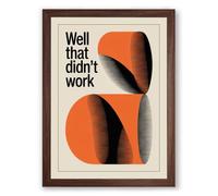 Well That Didn't Work Mid-Century Framed Wall Art Print A2 (59.4×42cm) Walnut, Wall Decor for Living Room, Bedroom, Office & Home, Ready to Hang, Art Gift
