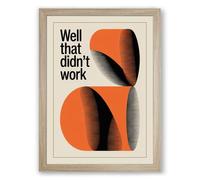 Well That Didn't Work Mid-Century Framed Wall Art Print A4 (29.7×21cm) Oak, Wall Decor for Living Room, Bedroom, Office & Home, Ready to Hang, Art Gift
