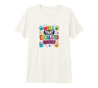 Well that Escalated Quickly Funny Kids Quote Cute Chaotic Premium T-Shirt