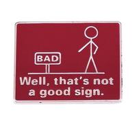 Well That’s Not A Good Sign Enamel Lapel Pin Cartoon English Funny Backpack Pin for Backpacks,T-shirts,Jackets