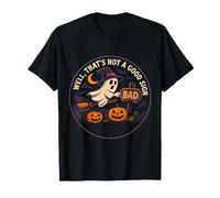 Well That’s Not a Good Sign Funny Ghost Halloween T-Shirt