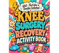 Well...That Was A Terrible Cartwheel: Knee Surgery Recovery Activity Book: Word Searches, Brain Teasers and Relaxing Challenges After Medical Procedures