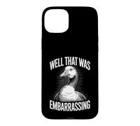 Well That Was Embarrassing Funny Goose Meme Case for iPhone 15 Plus