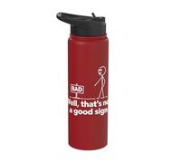 Well That's Not A Good Sign Funny Humor Stainless Steel Insulated Water Bottle