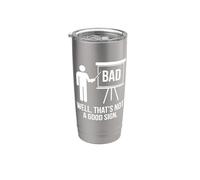 Well, That's Not A Good Sign - Funny Teaching Saying Teacher Stainless Steel Insulated Tumbler