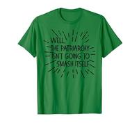 Well, The Patriarchy Isn't Going to Smash Itself Funny Meme T-Shirt, Men, Kelly Green, Medium