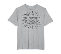 Well, The Patriarchy Isn't Going to Smash Itself Funny Meme T-Shirt, Men's Big and Tall, Heather Grey, 3X Tall