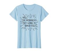 Well, The Patriarchy Isn't Going to Smash Itself Funny Meme T-Shirt, Women, Baby Blue, 3X-Large