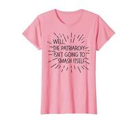 Well, The Patriarchy Isn't Going to Smash Itself Funny Meme T-Shirt, Women, Pink, Small